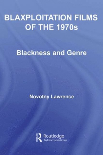 Novotny Lawrence - Blaxploitation Films of the 1970s, E-bok