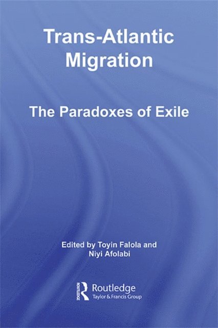 Niyi Afolabi, Toyin Falola - Trans-Atlantic Migration, E-bok