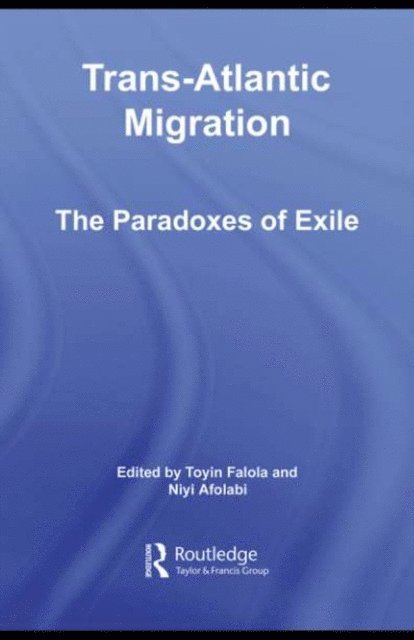 Niyi Afolabi, Toyin Falola - Trans-Atlantic Migration, E-bok