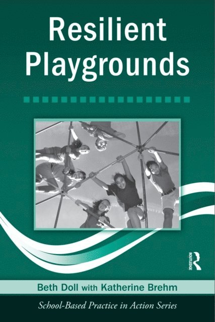 Katherine Brehm, Beth Doll - Resilient Playgrounds, E-bok