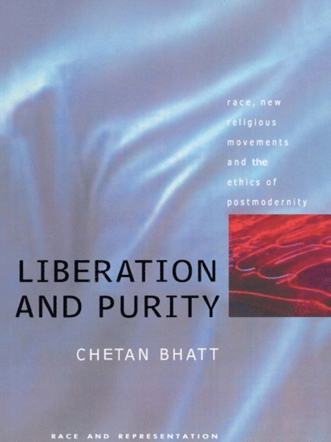 Chetan Bhatt University of Southampton., Chetan Bhatt - Liberation And Purity, E-bok