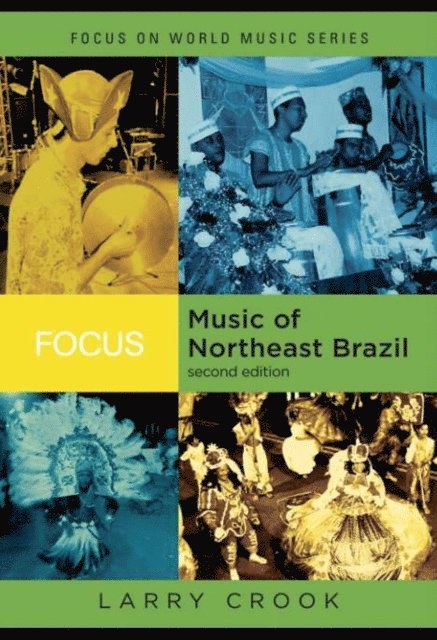 Larry Crook - Focus: Music of Northeast Brazil, E-bok