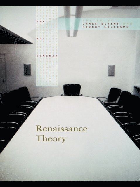 Robert Williams, James Elkins - Renaissance Theory, E-bok