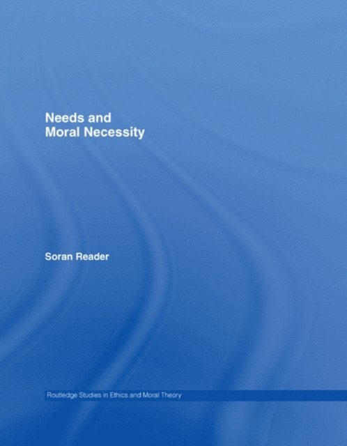 Soran Reader - Needs and Moral Necessity, E-bok