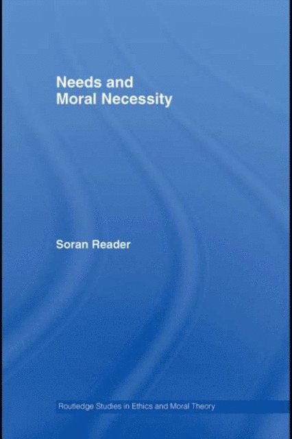 Soran Reader - Needs and Moral Necessity, E-bok