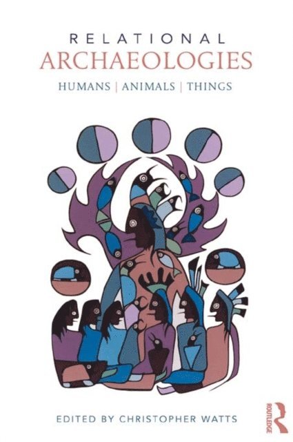 Christopher Watts - Relational Archaeologies, E-bok
