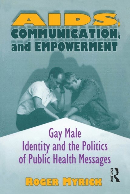 Roger Myrick - AIDS, Communication, and Empowerment, E-bok