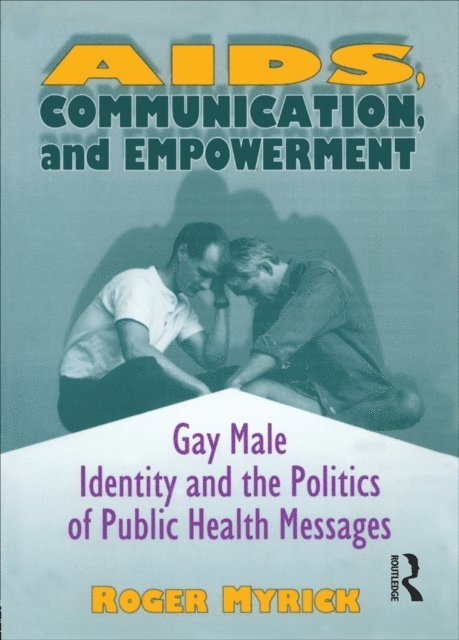 Roger Myrick - AIDS, Communication, and Empowerment, E-bok