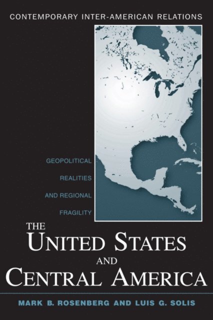 Luis G. Solis, Mark B. Rosenberg - United States and Central America, E-bok