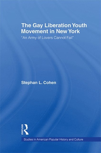 Stephan Cohen - Gay Liberation Youth Movement in New York, E-bok