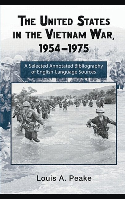 Louis Peake - United States and the Vietnam War, 1954-1975, E-bok