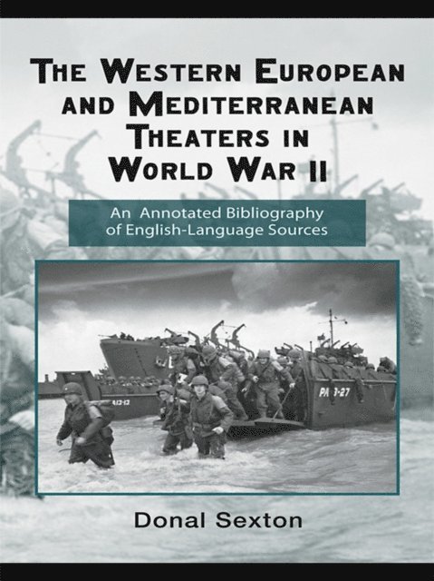 Donal Sexton - Western European and Mediterranean Theaters in World War II, E-bok