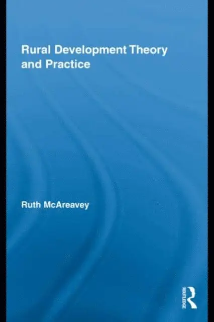 Ruth McAreavey - Rural Development Theory and Practice, E-bok. Tillgänglighet: Lägg i varukorg