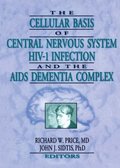 Cellular Basis of Central Nervous System HIV-1 Infection and the AIDS Dementia Complex