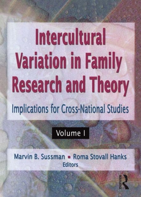 Marvin B Sussman, Roma S Hanks - Intercultural Variation in Family Research and Theory, E-bok