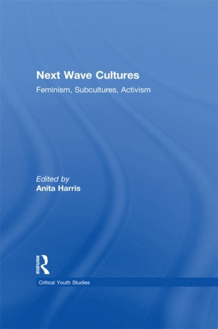 Anita Harris - Next Wave Cultures, E-bok