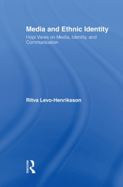 Ritva Levo-Henriksson - Media and Ethnic Identity, E-bok