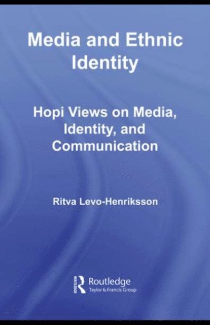 Ritva Levo-Henriksson - Media and Ethnic Identity, E-bok