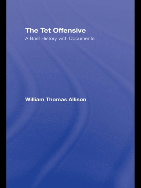 William Thomas Allison - Tet Offensive, E-bok