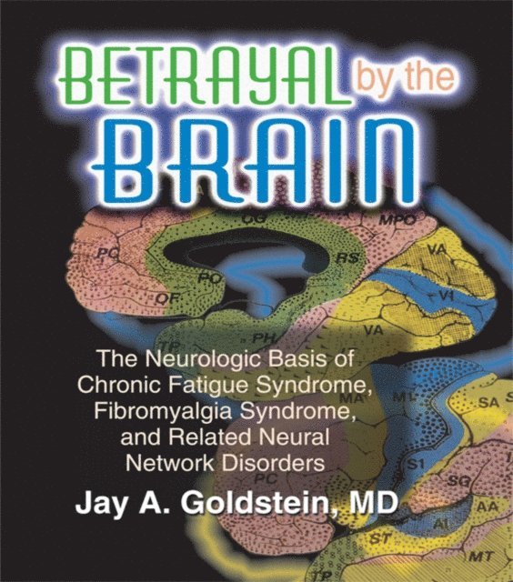 Jay Goldstein - Betrayal by the Brain, E-bok