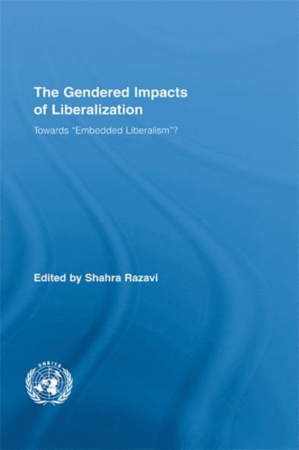 Shahra Razavi - Gendered Impacts of Liberalization, E-bok
