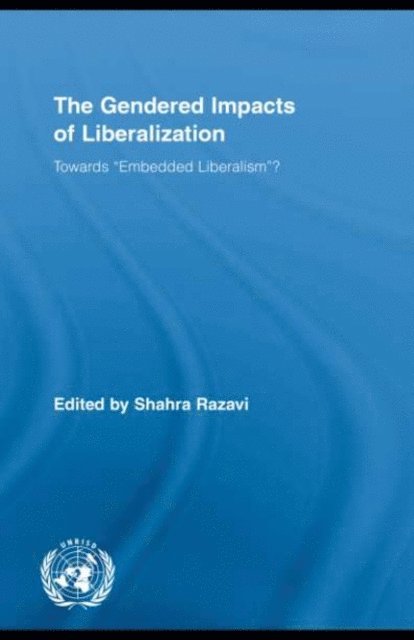 Shahra Razavi - Gendered Impacts of Liberalization, E-bok