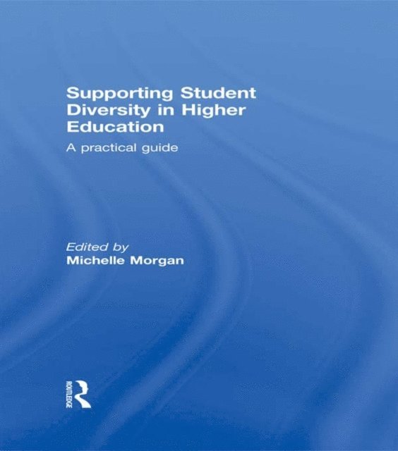 Michelle Morgan - Supporting Student Diversity in Higher Education, E-bok