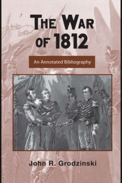John Grodzinski - War of 1812, E-bok