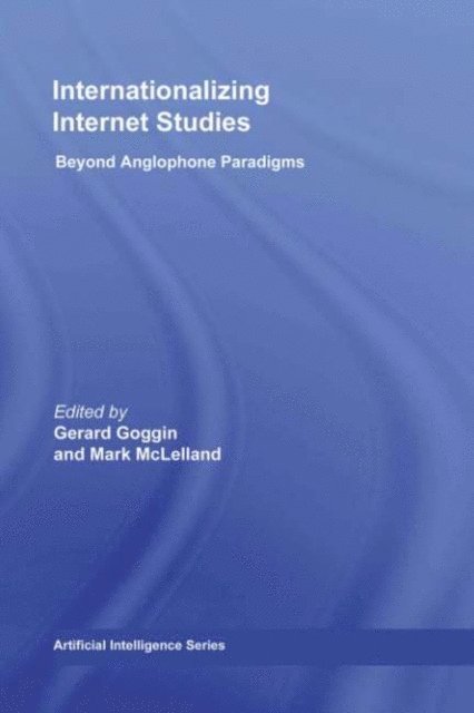 Mark McLelland, Gerard Goggin - Internationalizing Internet Studies, E-bok