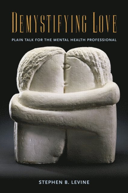 Stephen B. Levine - Demystifying Love, E-bok