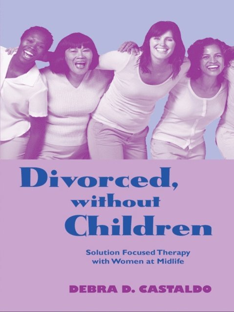 Debra D. Castaldo - Divorced, without Children, E-bok