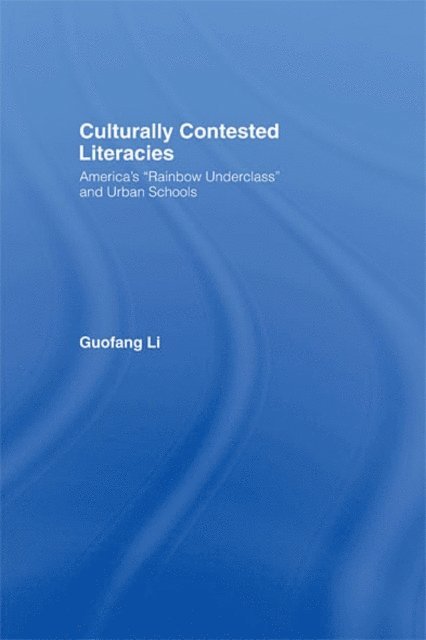 Guofang Li - Culturally Contested Literacies, E-bok
