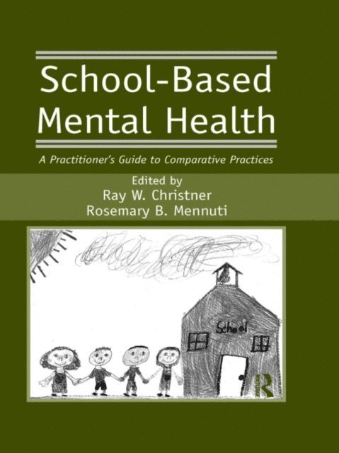 Rosemary B. Mennuti, Ray W. Christner - School-Based Mental Health, E-bok