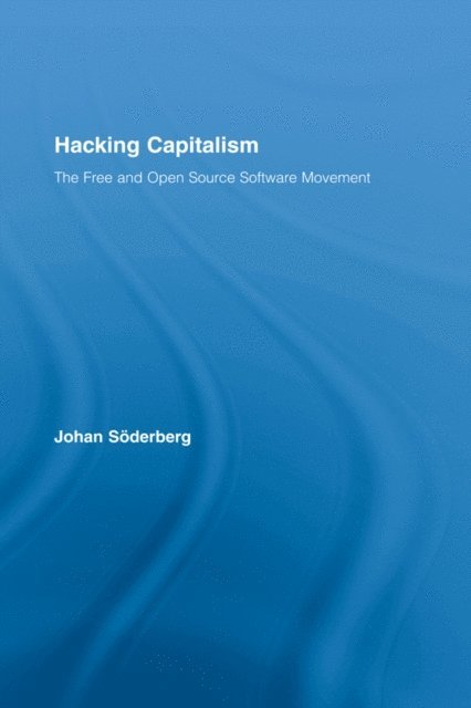Johan Soderberg - Hacking Capitalism, E-bok