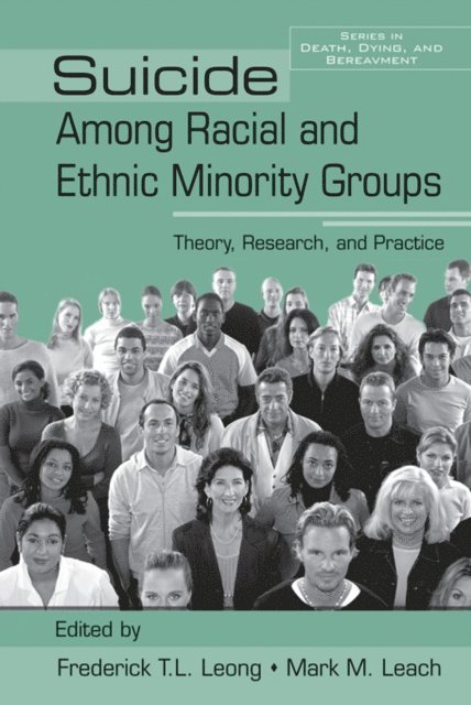 Mark M. Leach, Frederick T.L. Leong - Suicide Among Racial and Ethnic Minority Groups, E-bok