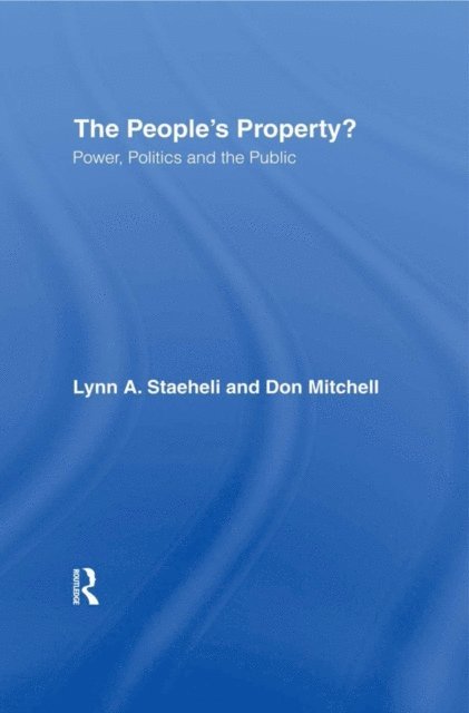 Donald Mitchell, Lynn Staeheli - People's Property?, E-bok