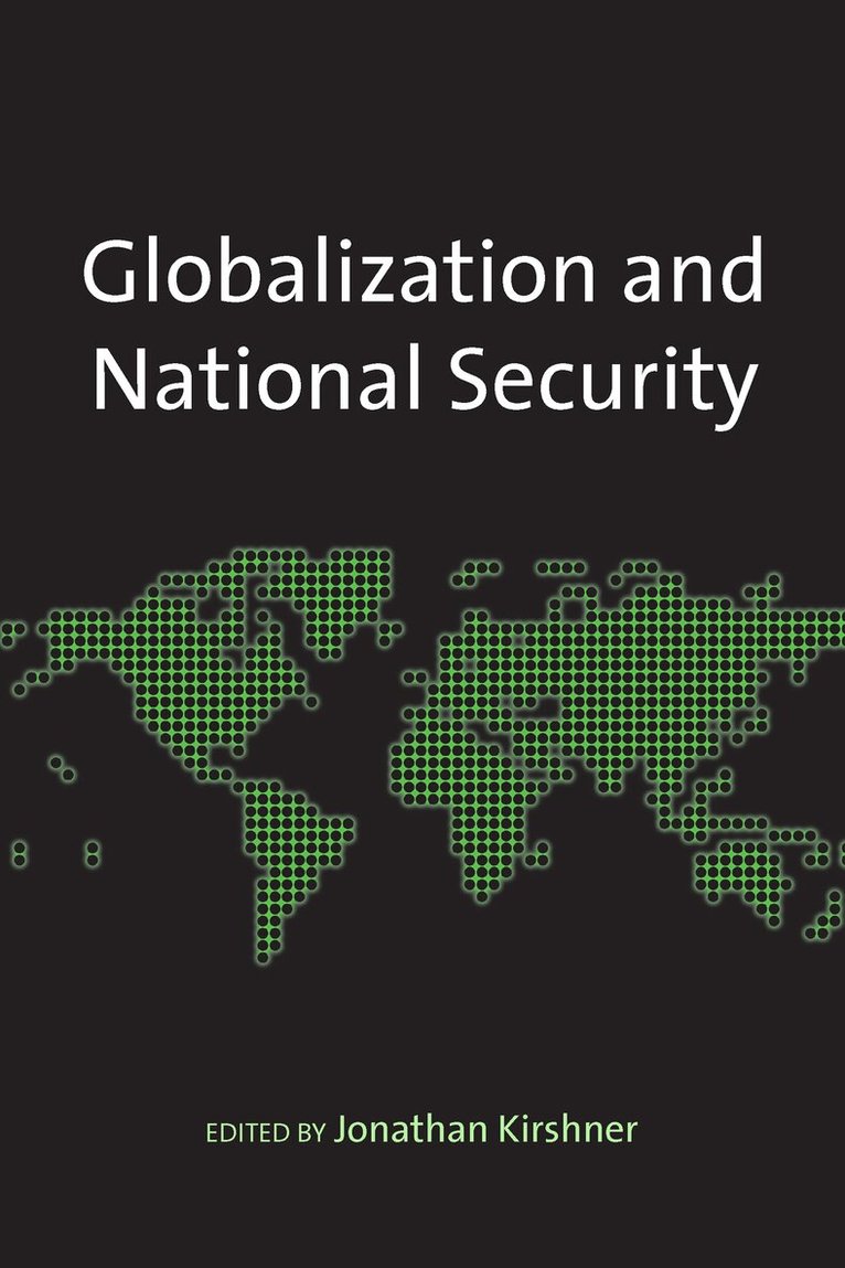 Jonathan Kirshner - Globalization and National Security, E-bok