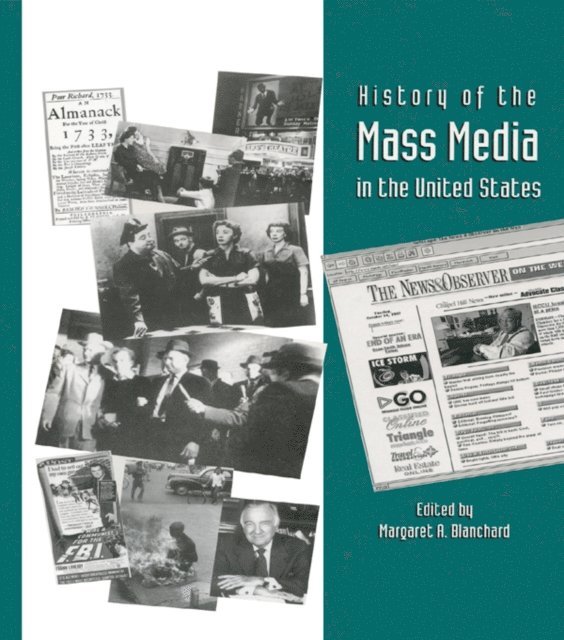 Margaret A. Blanchard - History of the Mass Media in the United States, E-bok