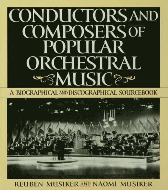 Reuben Musiker, Naomi Musiker - Conductors and Composers of Popular Orchestral Music, E-bok