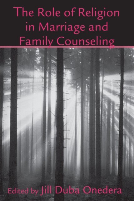 Jill Duba Onedera - Role of Religion in Marriage and Family Counseling, E-bok