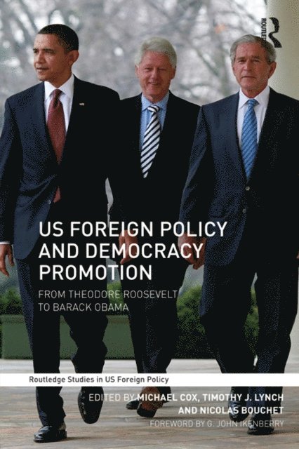 Nicolas Bouchet, Timothy J. Lynch, Michael Cox - US Foreign Policy and Democracy Promotion, E-bok