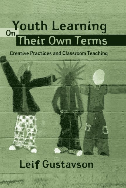 Leif Gustavson - Youth Learning On Their Own Terms, E-bok
