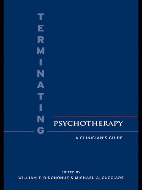Michael Cucciare, William T. O'Donohue - Terminating Psychotherapy, E-bok