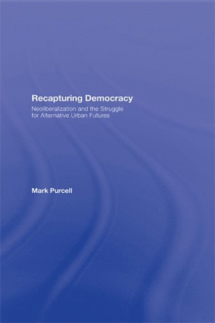 Mark Purcell - Recapturing Democracy, E-bok