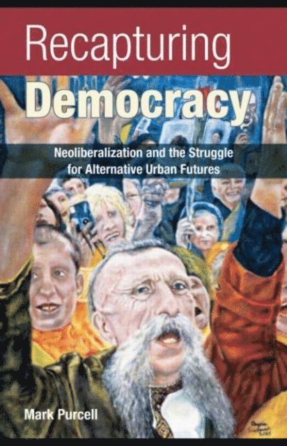 Mark Purcell - Recapturing Democracy, E-bok