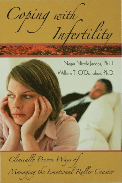 William T. O'Donohue, Negar Nicole Jacobs - Coping with Infertility, E-bok