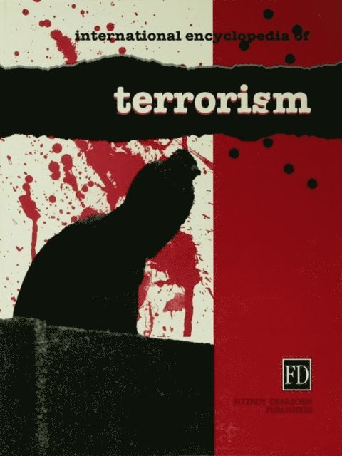 John Pimlott, Martha Crenshaw - International Encyclopedia of Terrorism, E-bok