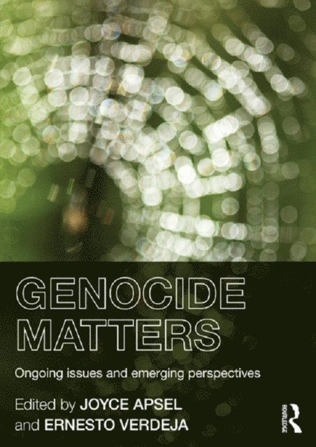 Ernesto Verdeja, Joyce Apsel - Genocide Matters, E-bok