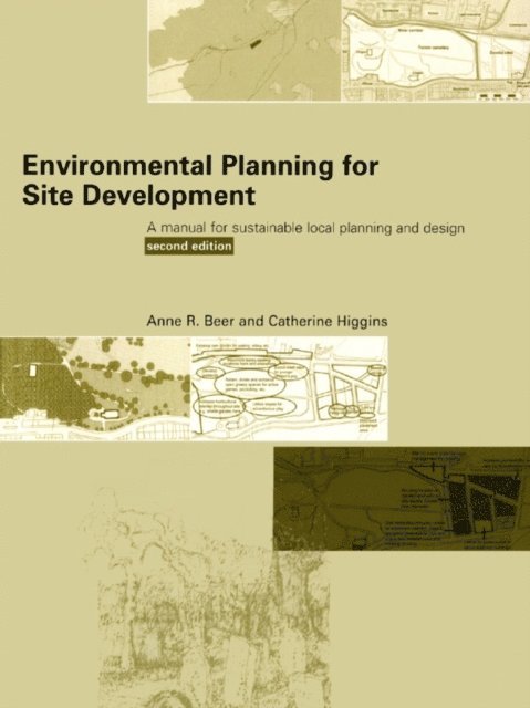 Cathy Higgins, Anne Beer - Environmental Planning for Site Development, E-bok