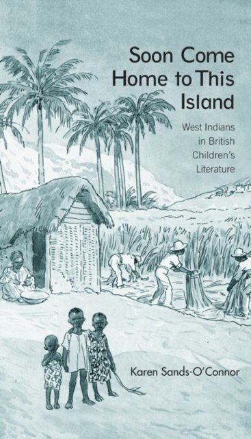 Karen Sands-O'Connor - Soon Come Home to This Island, E-bok